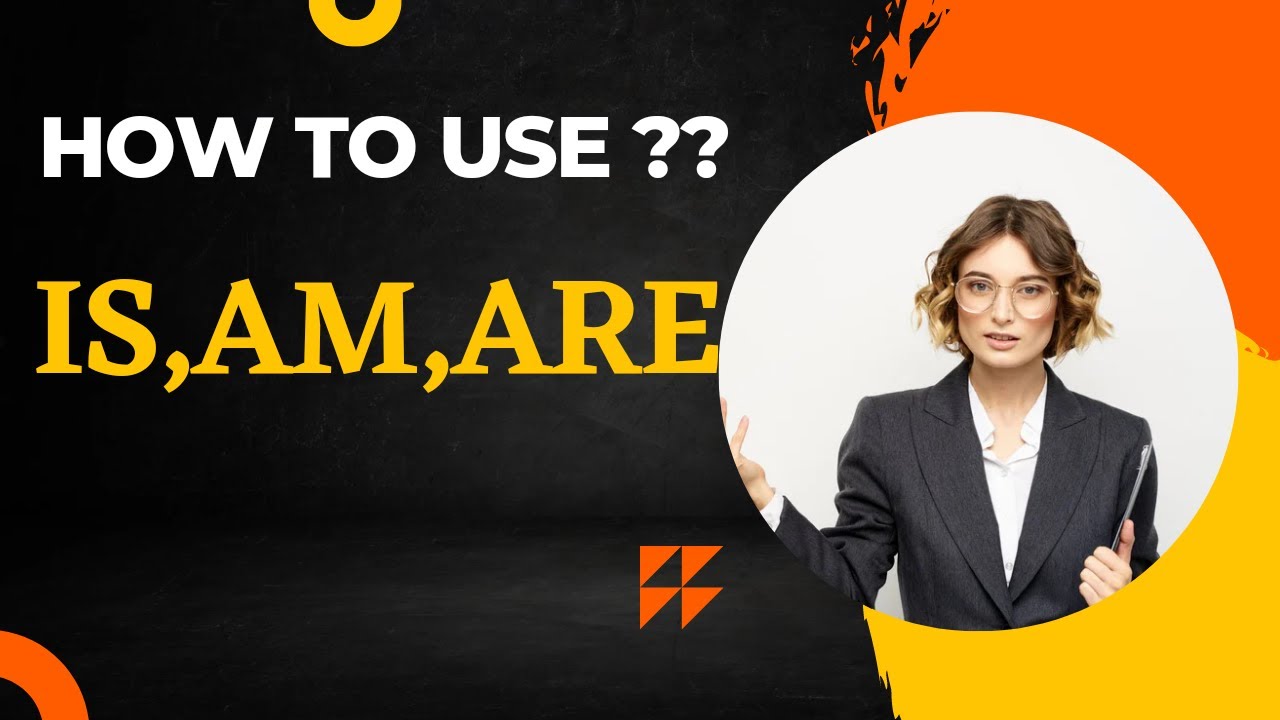 How to use is |am|are ||use of is am are || is am are meaning - YouTube