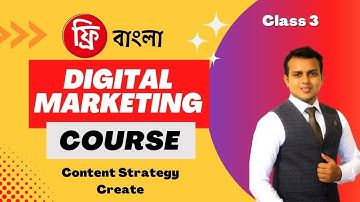 Free Digital Marketing Course in Bangla 2023 | Class 3 | Content Strategy Create
