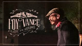 Foy Vance - Into the Fire (Live from Hope in The Highlands)