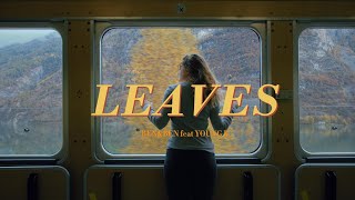 [Vietsub - Lyrics] 🍂 LEAVES - Ben\&Ben feat Young K