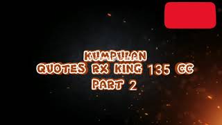 KATA KATA RX KING TERBARU 2020//Quotes rx king terbaru//STORY WA RX KING KEREN|| STATUS WA 135 CC