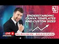 Understanding Canva Templates & Custom Sizes 🖼️ | Canva Tutorial for Beginners 💡