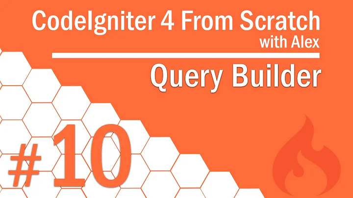 CodeIgniter 4 from Scratch - #10 - Query Builder