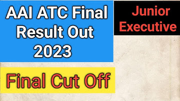 AAI ATC Final Result Out 2022-23 | Junior Executive | Final Cut Off | Complete Details