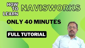Learn Navisworks in 40 minutes I Full Tutorial of Navisworks Manage