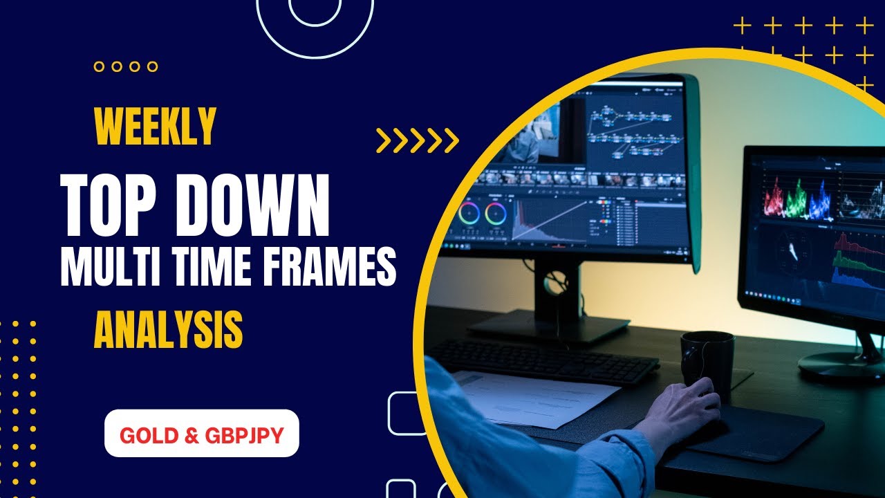 Weekly Top Down | Multiple Time Frames Analysis | Gold | GBPJPY - YouTube