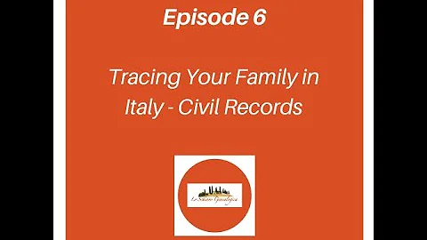The Family Tree Italian Genealogy Guide - Episode 6