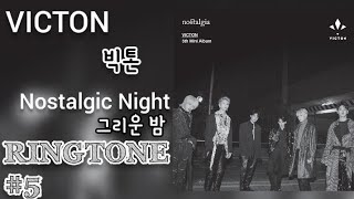 VICTON(빅톤)~Nostalgic Night그리운 밤 [RINGTONE 5] | DOWNLOAD