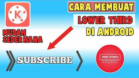 CARA MEMBUAT LOWER THIRD DI ANDROID | MUDAH SEDERHANA