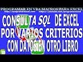 422 Conectar ❤️ Excel con Excel 🔥 Consulta SQL Varios Criterio con Datos Otro Libro