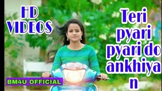 Teri pyari pyari do ankhiyan romantic love videos songs // heart touching songs