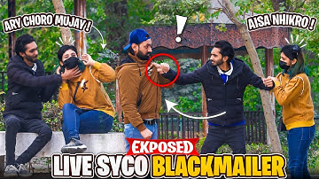 Live Expose Syco Blackmailer 😱 | Payar Badla Nafrat Mein 💔 | @nonscriptedpranks