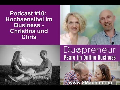 Duopreneur-Podcast für Paare im Online Business: #10 Hochsensibel im Business - Christina und Chris