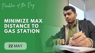 POTD- 22/05/2024 | Minimize Max Distance to Gas Station | Problem of the Day | GeeksforGeeks