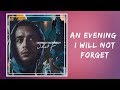 Dermot Kennedy  - An Evening I Will Not Forget (Lyrics)