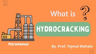 What is Hydrocracking? | Hydrocracking Process in Refinery | Hydrocracking Process flow Diagram