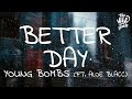 Young Bombs Better Day Lyrics Ft Aloe Blacc mp3