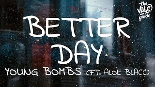 Watch Young Bombs Better Day feat Aloe Blacc video