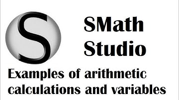 1.2 SMath Studio - Examples of arithmetic operations and variables