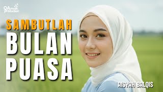 Download Lagu SAMBUTLAH BULAN PUASA (Lagu Religi Ramadhan 2026) - Aisyah Balqis MP3