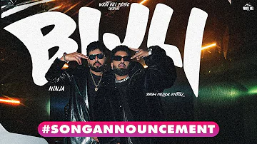 #songannouncement BIJLI | Ninja | Sukh-E | B2gether Pros | Nagii | New Punjabi Songs 2024 | 10th Feb