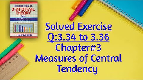 Solved Exercise Q:3.34 to 3.36 (Part#6) by Sher Muhammad Chaudhry |Chapter#3