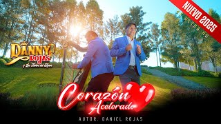 Danny Rojas - Corazon Acelerado Video Oficial