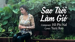 SAO TRỜI LÀM GIÓ  | NAL | COVER YUNIBOO | sao trời làm gió đẩy con thuyền sang bến người ta….