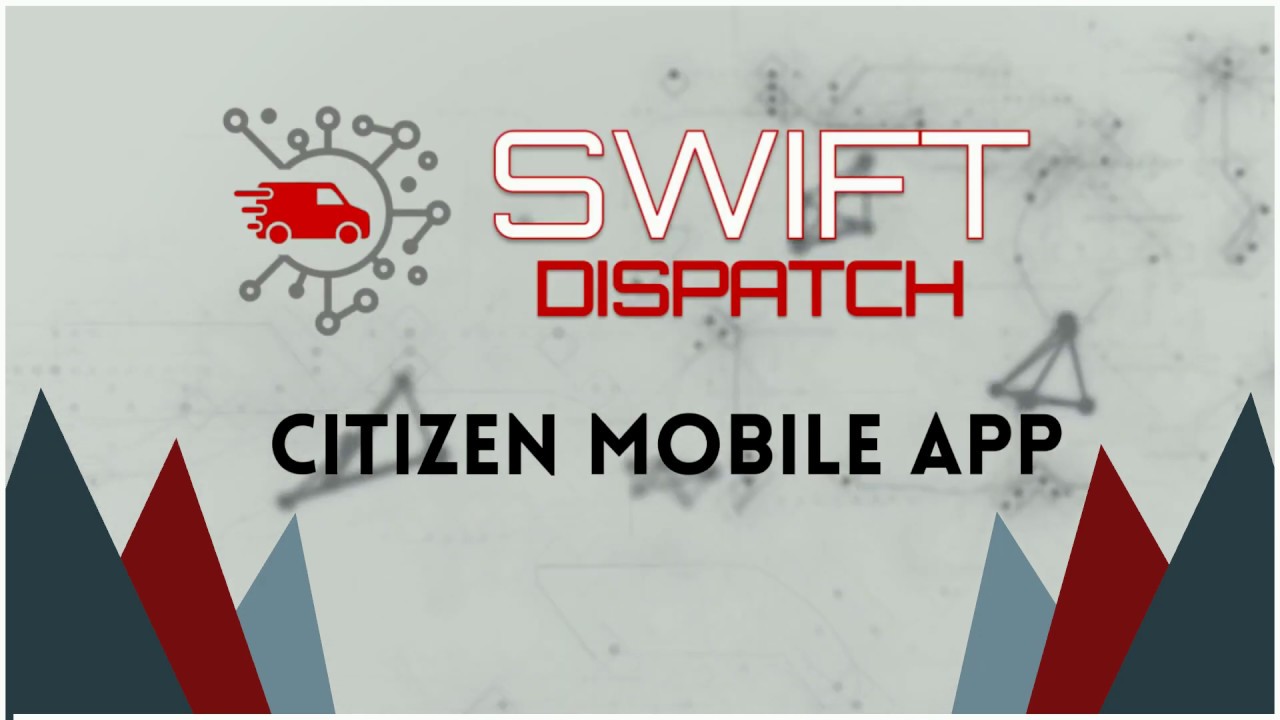 Swift Dispatch Citizen Mobile App - YouTube