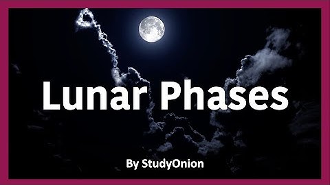 Lunar Phases - GCSE Astronomy (StudyOnion)