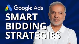 Google Ads Smart Bidding Strategies | Target CPA, tROAS, eCPC, Maximize Conversions Bidding Strategy