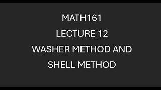 MATH161 Lecture 12 Washer Method and Shell Method