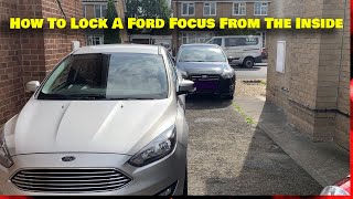 How To Lock Ford Focus Doors (From The Inside) 2 Models Explained