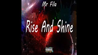 Mr Fila - Rise And Shine (Official Audio)