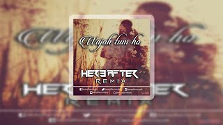 Wajah Tum Ho (Zeeshan) - Hereafter (Remix)