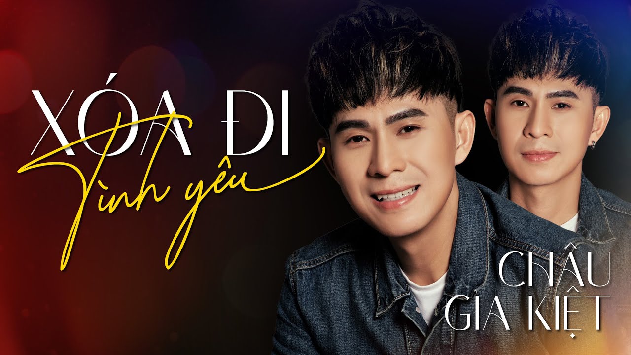XÓA ĐI TÌNH YÊU - CHÂU GIA KIỆT | Thời gian xóa hết bao dấu уêu kỷ niệm
