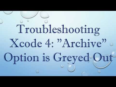 Troubleshooting Xcode 4: "Archive" Option is Greyed Out