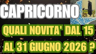 CAPRICORNO QUALI NOVITA IN ARRIVO DAL 15 AL 31 GIUGNO 2026?#tarocchiprevisioni INTERATTIVO TAROCCHI 