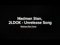 Madman Stan, 2LDOK - UNRELEASE SONG "STAN VERSE"