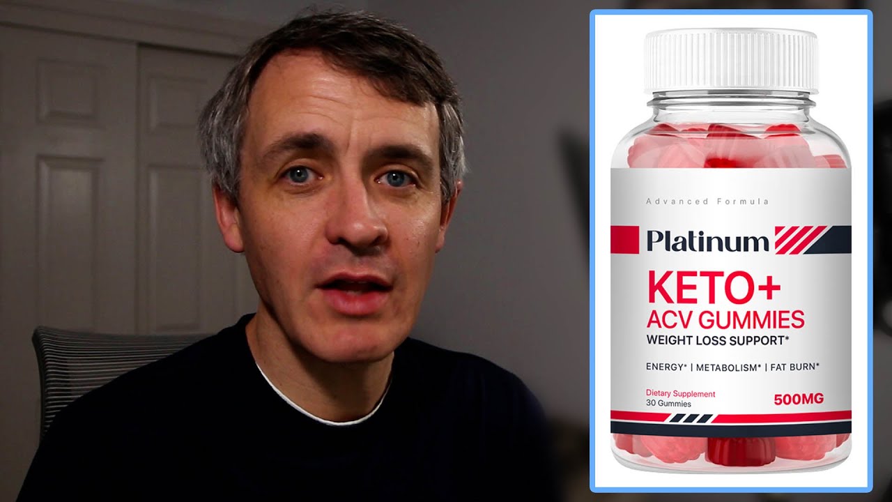 Platinum Keto ACV Gummies Reviews and Scam, Explained - YouTube