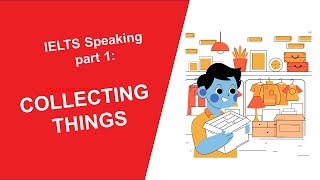 Easy English _ IELTS speaking part 1: Collecting things _ with mindmap and vocabulary quiz