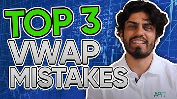 Top 3 MOST Common VWAP Mistakes (Day Traders & Swing Traders BEWARE!)