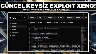 Güncel Xeno Exploit Nasil İndi̇ri̇li̇r? En İyi Keysiz Ücretsiz Roblox Exploit Hile 2026