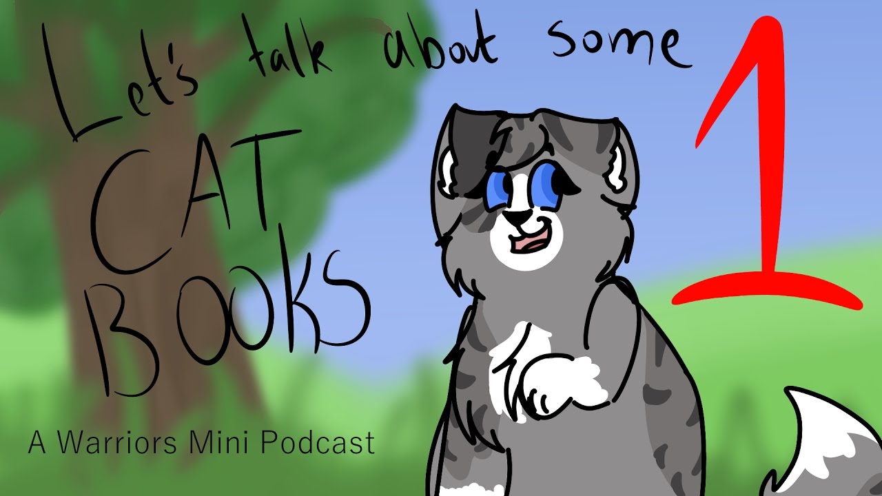 Let's talk about some cat books - Warrior Cats Mini-podcast