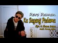 KU SAYANG PADAMU Cipt. H. Rhoma Irama by REVO RAMON || Cover Video Subtitle