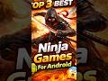 TOP 3 BEST Ninja Games For Android 🥷🔥#ninja #games
