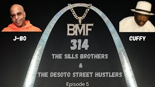 Investigating the BMF in St. Louis...The Sills Brothers & The Desoto Street Hustlers  (Episode 5)