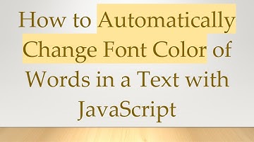 How to Automatically Change Font Color of Words in a Text with JavaScript