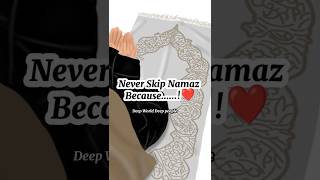 Never skip Namaz ? Because❤️allah namaz islamic youtubeshorts shorts viral trending