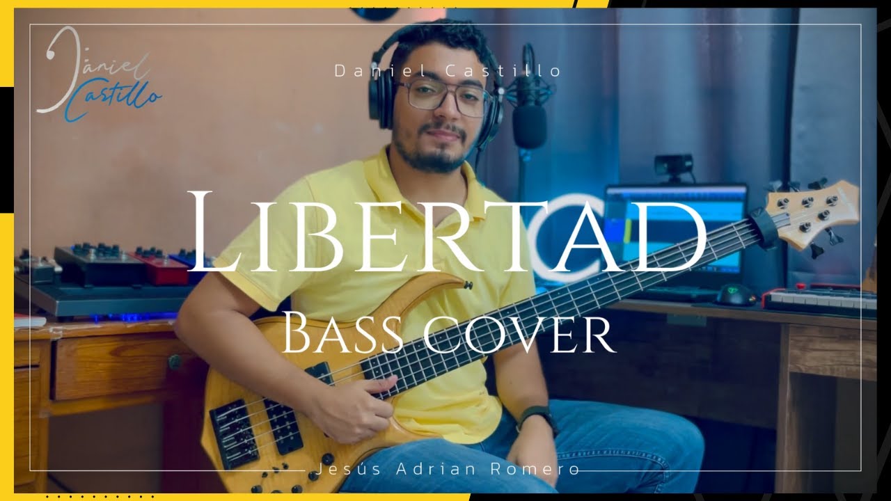Libertad (BASS COVER) - Jesús Adrian Romero